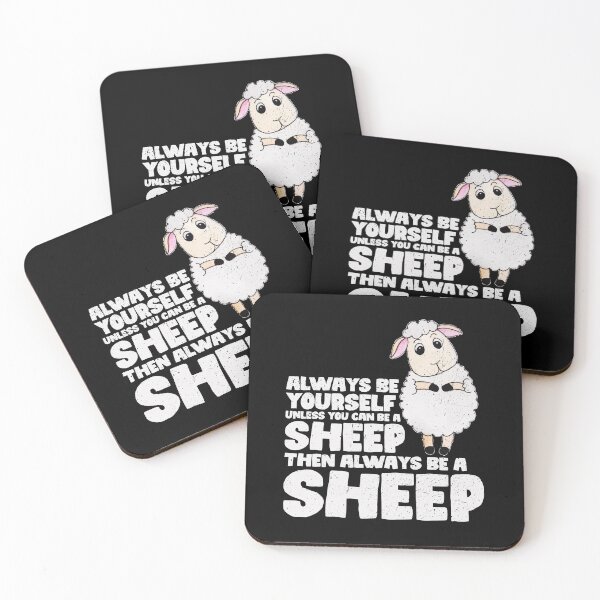 Item preview, Always Be Yourself Unless You Can Be a sheep. Then always be a sheep designed and sold by GabbyKash.