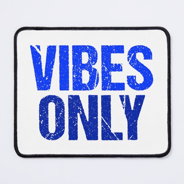 Item preview, Vibes Only, Blue Grunge Typography designed and sold by Memes N Lore .