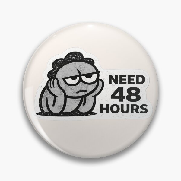 Item preview, Need 48 Hours – Social Recovery Humor Sticker designed and sold by lnewlfuk.