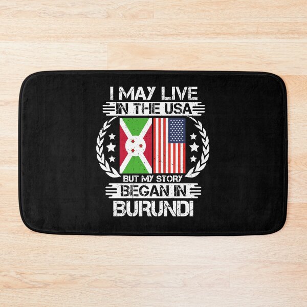 Item preview, I May Live In The USA But My Story Began In Burundi  designed and sold by CosmoKitsch.