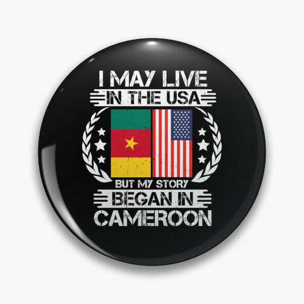 Item preview, I May Live In The USA But My Story Began In Cameroon  designed and sold by CosmoKitsch.