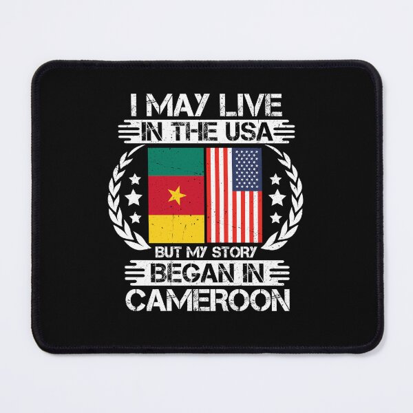 Item preview, I May Live In The USA But My Story Began In Cameroon designed and sold by CosmoKitsch.