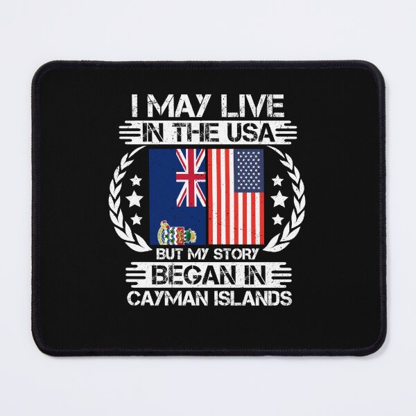 Item preview, I May Live In The USA But My Story Began In Cayman Islands designed and sold by CosmoKitsch.