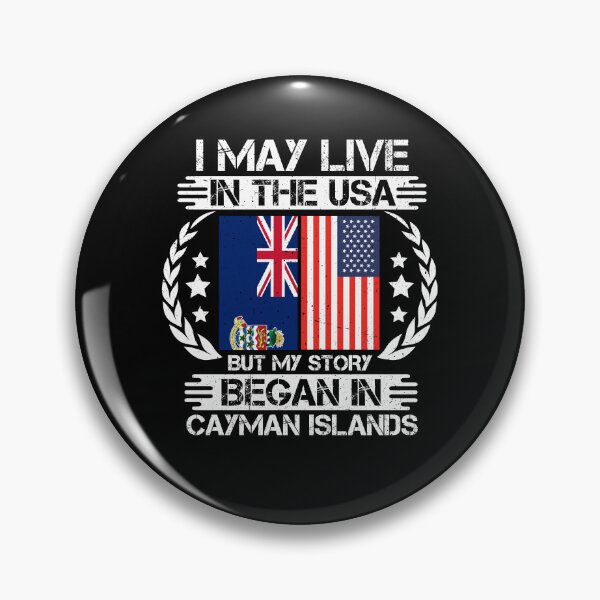 Item preview, I May Live In The USA But My Story Began In Cayman Islands designed and sold by CosmoKitsch.