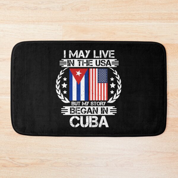 Item preview, I May Live In The USA But My Story Began In Cuba  designed and sold by CosmoKitsch.