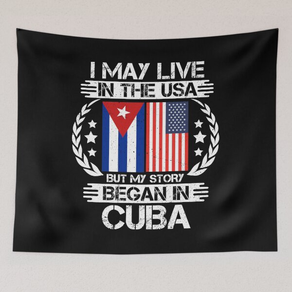 Item preview, I May Live In The USA But My Story Began In Cuba  designed and sold by CosmoKitsch.