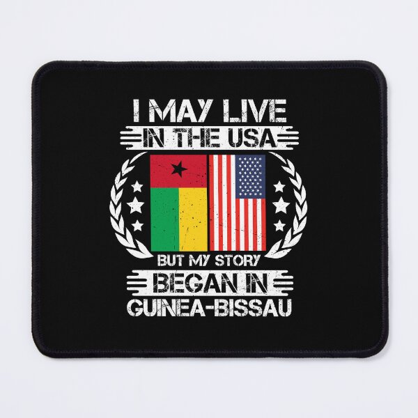 Item preview, I May Live In The USA But My Story Began In Guinea-bissau designed and sold by CosmoKitsch.