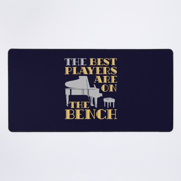 Item preview, Piano Player Pianist The Best Players Are On The Bench designed and sold by jaygo.