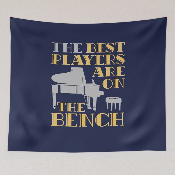 Item preview, Piano Player Pianist The Best Players Are On The Bench designed and sold by jaygo.