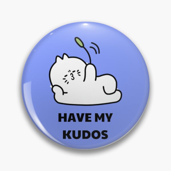 Item preview, Have my kudos  designed and sold by Belladonnareads.