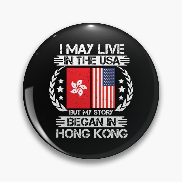 Item preview, I May Live In The USA But My Story Began In Hong Kong designed and sold by CosmoKitsch.