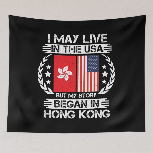 Item preview, I May Live In The USA But My Story Began In Hong Kong designed and sold by CosmoKitsch.