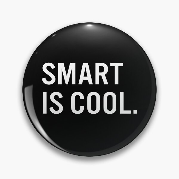 Item preview, Smart Is Cool. designed and sold by JacquieMira.