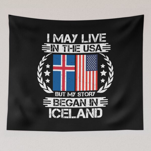 Item preview, I May Live In The USA But My Story Began In Iceland designed and sold by CosmoKitsch.
