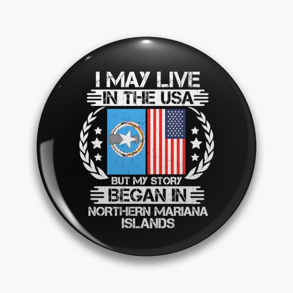 Item preview, I May Live In The USA But My Story Began In Northern Mariana Islands designed and sold by CosmoKitsch.