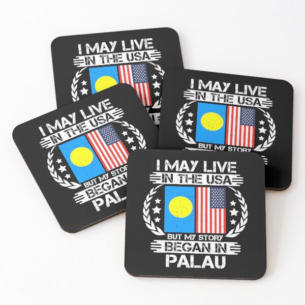 Item preview, I May Live In The USA But My Story Began In Palau designed and sold by CosmoKitsch.