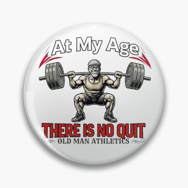 Item preview, At My Age There Is No Quit designed and sold by Old Man Athletics.
