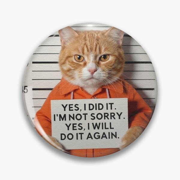 Item preview, Funny Orange Cat Mugshot Meme Yes I Did It I'm Not Sorry Yes I Will Do It Again, designed and sold by minstore.