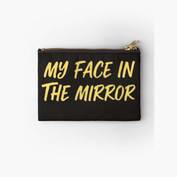 Item preview, "My Face in the Mirror" Sarcastic Graphic Quote Art designed and sold by RS-Globalist-.