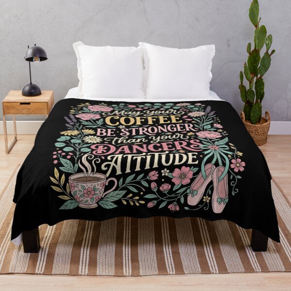 Item preview, May Your Coffee Be Stronger Than You Dancer's Attitude designed and sold by YalenArt.