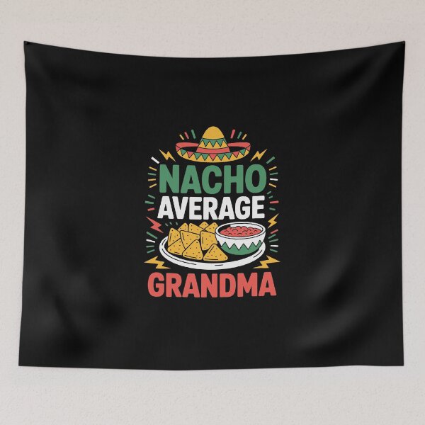Item preview, Nacho Average Grandma designed and sold by jkrphoto.