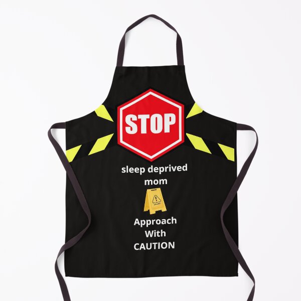 Item preview, Caution Sleep Deprived Mom Funny Warning Design designed and sold by DIA PRODUCTIONS .