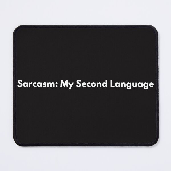 Item preview, Sarcasm: My Second Language  designed and sold by CalmNestArt.