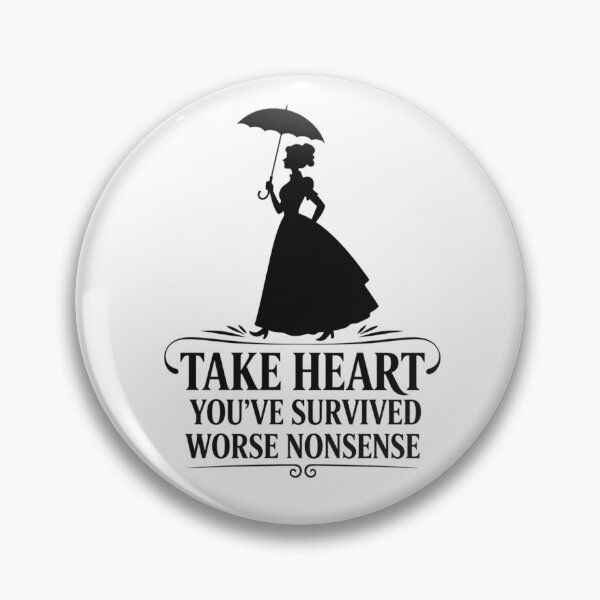Item preview, Take Heart - You've Survived Worse Nonsense Victorian Quote designed and sold by dreamparlor.