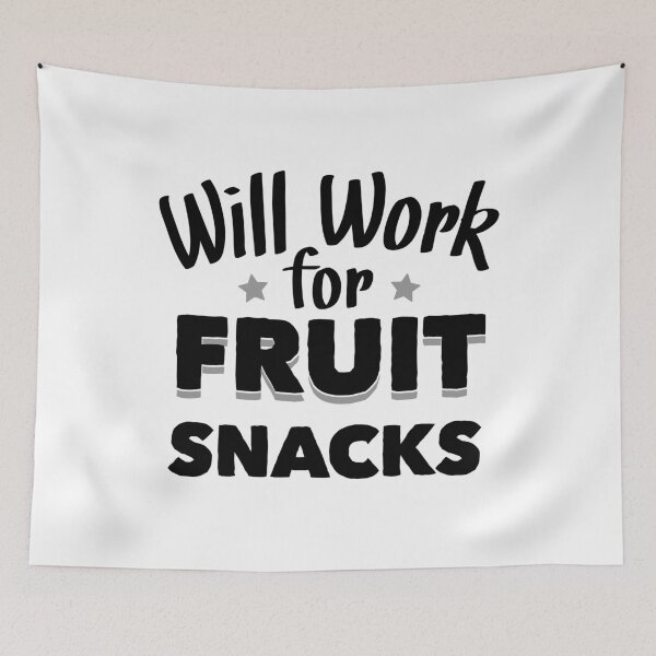 Item preview, Will Work For Fruit Snacks designed and sold by Kevin Blondel.