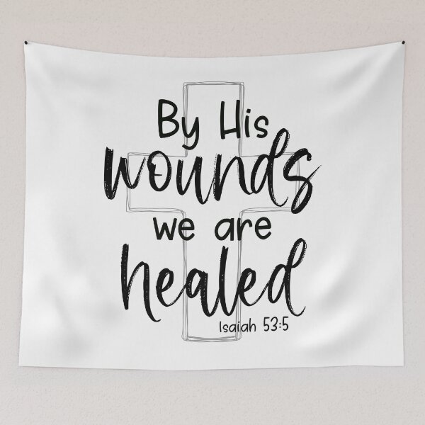 Item preview, By His Wounds We are Healed - black lettering - with cross Isaiah 53:5 designed and sold by Willow & Grace Designs.