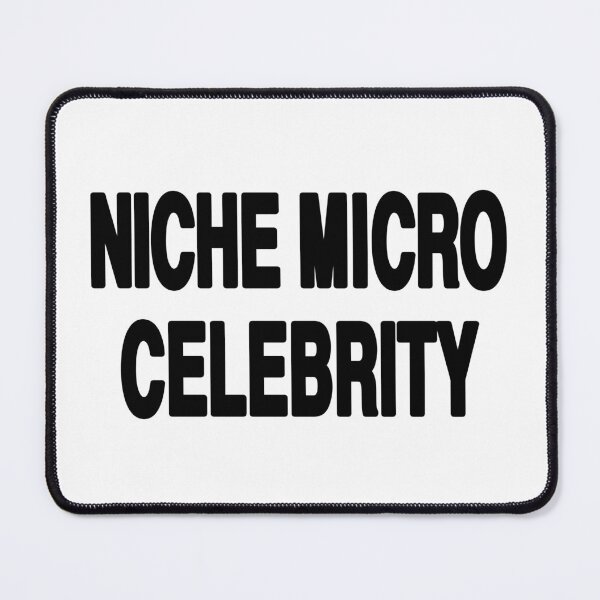 Item preview, Niche Micro Celebrity designed and sold by EigengrauART.