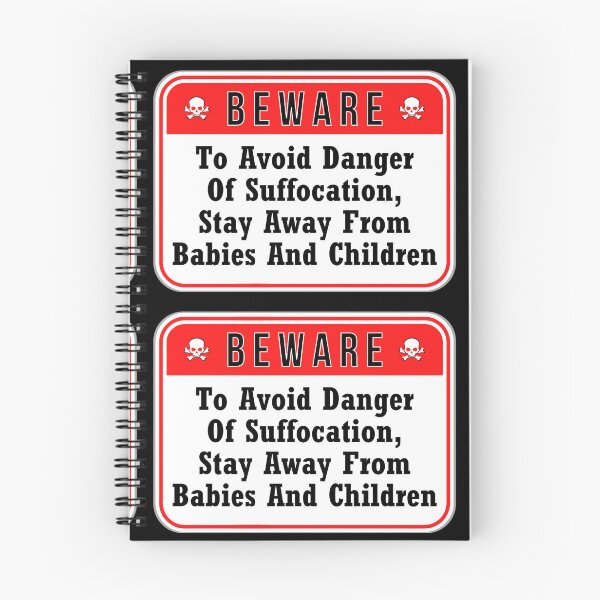 Item preview, BEWARE:  To Avoid Danger Of Suffocation, Stay Away From Babies And Children - funny warning signs designed and sold by DesignsFromTW-S.