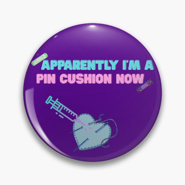 Item preview, Apparently I'm A Pin Cushion Now designed and sold by Craftbunny2018.