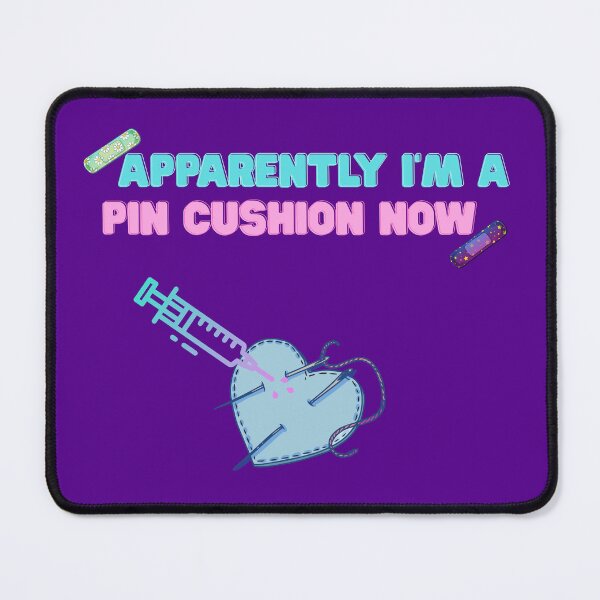 Item preview, Apparently I'm A Pin Cushion Now designed and sold by Craftbunny2018.