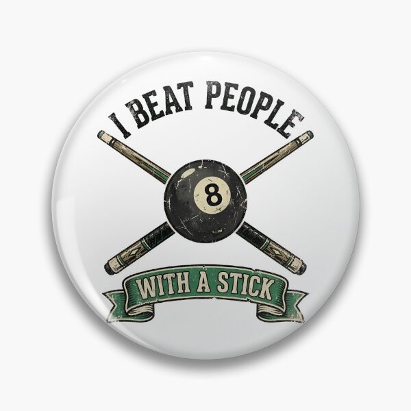 Item preview, I Beat People With A Stick Billiards Humor designed and sold by zbox1.