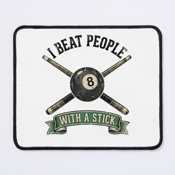 Item preview, I Beat People With A Stick Billiards Humor designed and sold by zbox1.