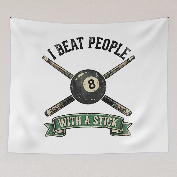 Item preview, I Beat People With A Stick Billiards Humor designed and sold by zbox1.