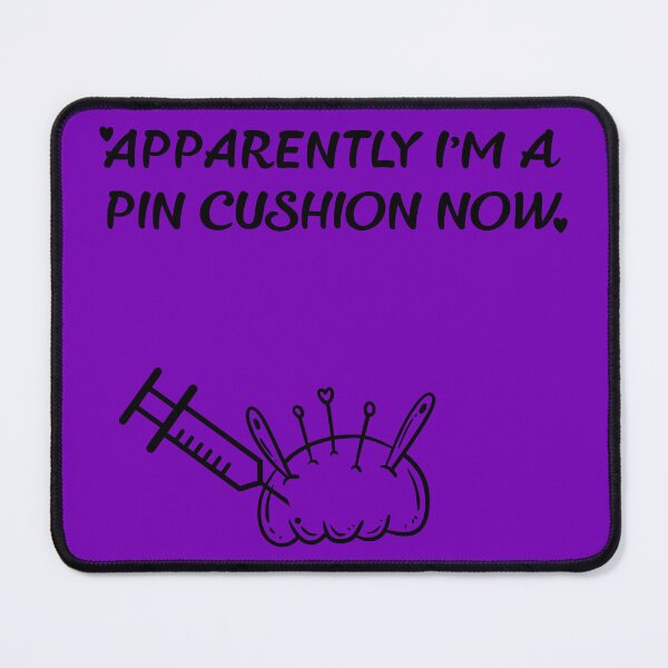 Item preview, Apparently I'm A Pin Cushion Now 2 designed and sold by Craftbunny2018.