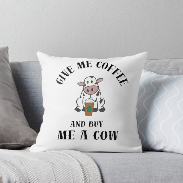 Item preview, Give me coffee and buy me a cow designed and sold by TaraPen.