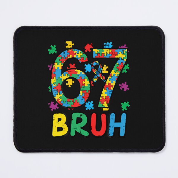 Item preview, Autism Awareness 6 7 Bruh designed and sold by Happycapyco.