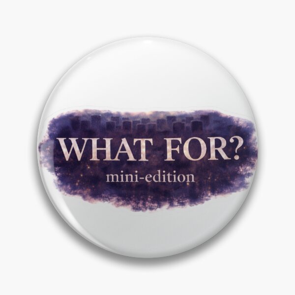 Item preview, What For minied2 designed and sold by Myllady's Soundtrack and Stickers.