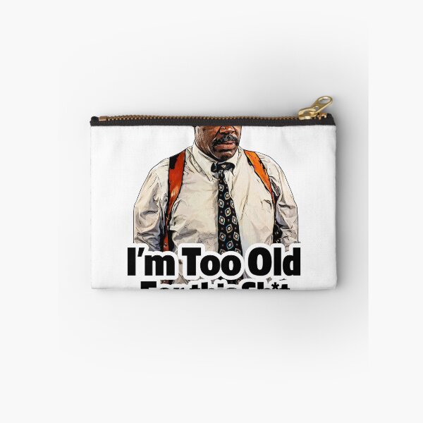 Item preview, im too old for this designed and sold by American Artist Designs.