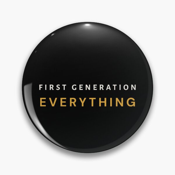Item preview, First Generation Everything — First Gen Pride designed and sold by builtwithheart.