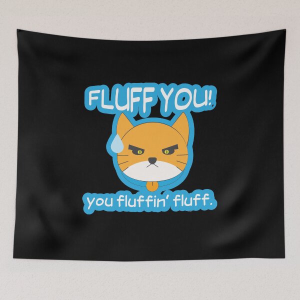 Item preview, Fluff You-Cute Cat designed and sold by TomGiantDesigns.