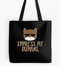 Impress Me Humans-Cute Cat Tote Bag
