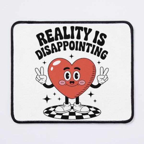 Item preview, Reality Is Disappointing – Cute Sarcastic Heart Cartoon Graphic designed and sold by NewUSShop.