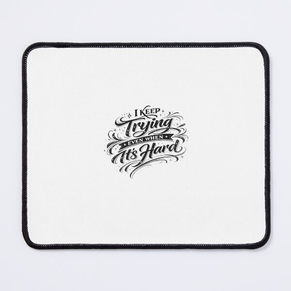 Item preview, Keep Trying Even When It’s Hard Motivational Quote Typography Inspirational Determination Lettering Design designed and sold by RepRepublic.