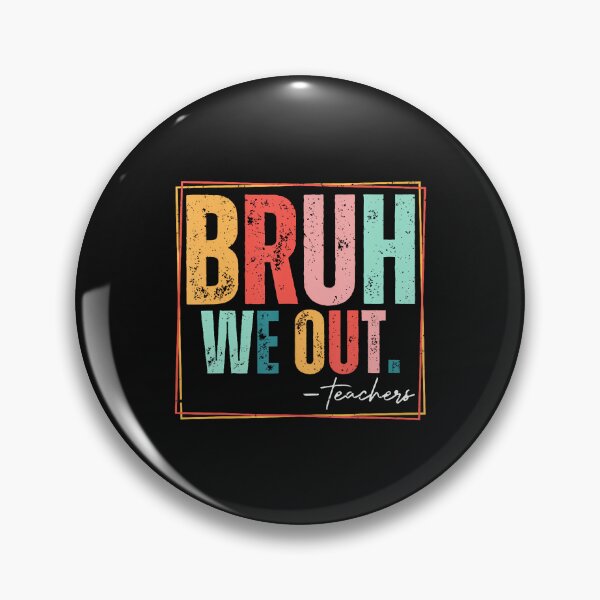 Item preview, Last Day Of School Bruh We Out Teacher designed and sold by Intomindfood.