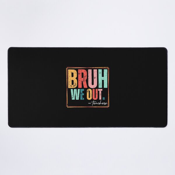 Item preview, Last Day Of School Bruh We Out Teacher designed and sold by Intomindfood.