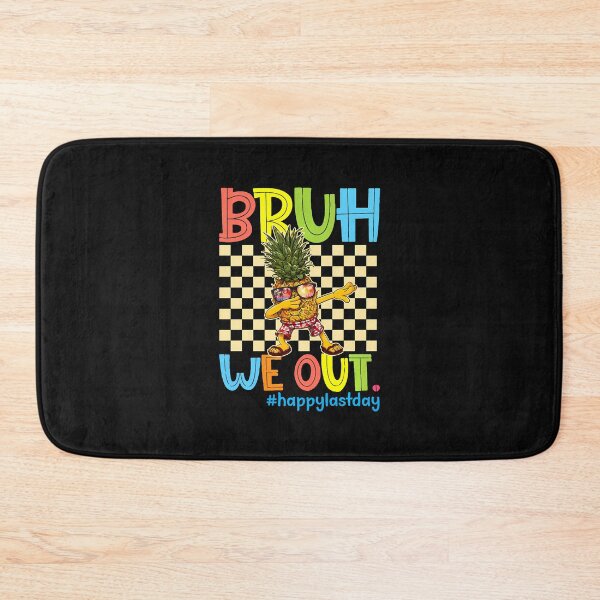 Item preview, Bruh We Out Happy Last Day Of School Pineapple designed and sold by Intomindfood.